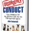 Disorderly conduct the oddities of my 20 year special life agent.