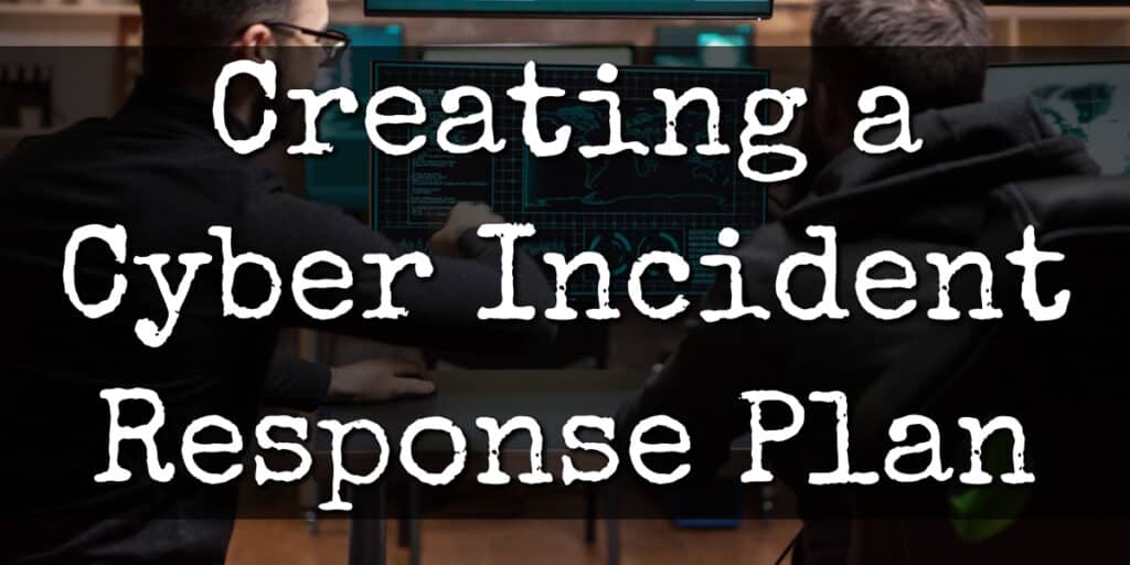 Creating a Cyber Incident Response Plan banner