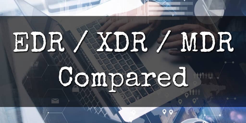 A laptop with EDR and MDR solutions compared.